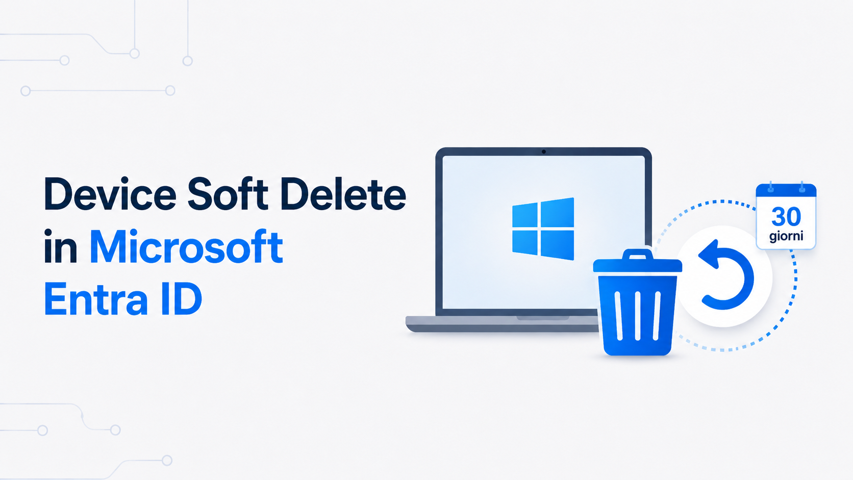 Device Soft Delete in Microsoft Entra ID